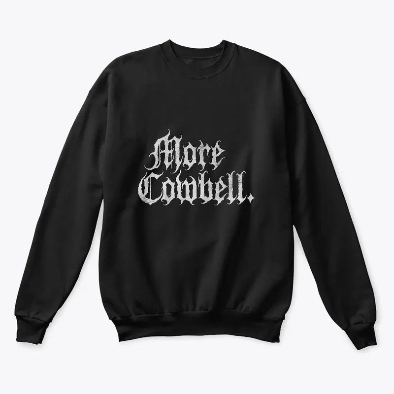 More Cowbell 